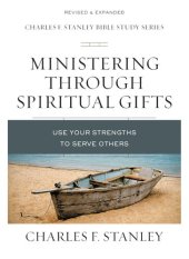 book Ministering Through Spiritual Gifts: Use Your Strengths to Serve Others