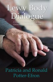 book Lewy Body Dialogue: A Couple's Conversations as they Encounter Lewy Body Dementia