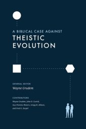 book A Biblical Case against Theistic Evolution