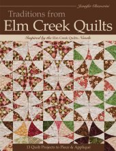 book Traditions from Elm Creek Quilts: 13 Quilt Projects to Piece & Appliqué