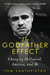 book The Godfather Effect: Changing Hollywood, America, and Me