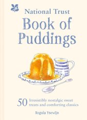 book The National Trust Book of Puddings: 50 irresistibly nostalgic sweet treats and comforting classics