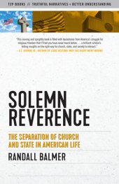 book Solemn Reverence: The Separation of Church and State in American Life