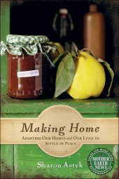 book Making Home: Adapting Our Homes and Our Lives to Settle in Place