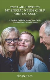 book What will happen to my Special Needs Child when I am gone