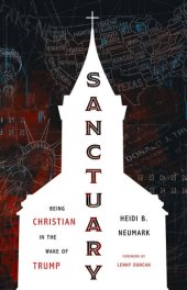 book Sanctuary: Being Christian in the Wake of Trump