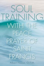 book Soul Training with the Peace Prayer of Saint Francis