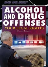 book Alcohol and Drug Offenses: Your Legal Rights