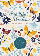 book Beautiful Wisdom Daily Devotions: 365 Encouraging Readings for New Life