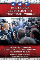 book Reimagining Journalism in a Post-Truth World