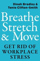 book Breathe, Stretch & Move: Get Rid of Workplace Stress