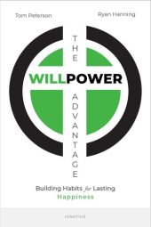 book The WillPower Advantage: Building Habits for Lasting Happiness