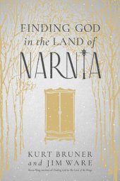 book Finding God in the Land of Narnia