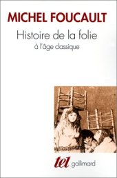 book Histoire de la folie à l'âge classique