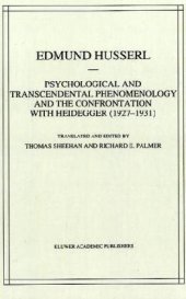 book Psychological and Transcendental Phenomenology and the Confrontation with Heidegger (1927-1931)