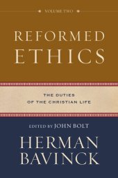 book Reformed Ethics--Volume 2: The Duties of the Christian Life