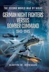 book German Night Fighters Versus Bomber Command, 1943–1945