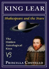 book King Lear: The Hidden Astrologial Keys