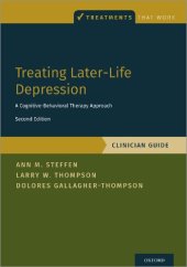 book Treating Later-Life Depression: A Cognitive-Behavioral Therapy Approach, Clinician Guide (Treatments That Work)