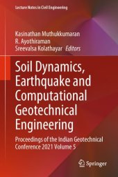 book Soil Dynamics, Earthquake and Computational Geotechnical Engineering: Proceedings of the Indian Geotechnical Conference 2021 Volume 5