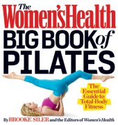 book The Women's Health Big Book of Pilates: The Essential Guide to Total Body Fitness