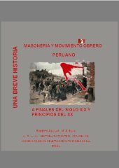 book Masonería y movimiento obrero peruano a finales del siglo XIX y principios del XX. Una breve historia