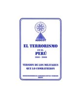 book El terrorismo en el Perú 1980-2000. Versión de los militares que lo combatieron [contiene afirmaciones negacionistas]