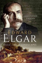 book Edward Elgar: Music, Life and Landscapes