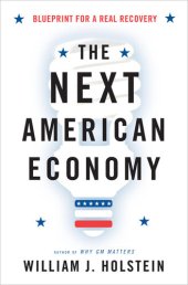 book The Next American Economy: Blueprint for a Real Recovery