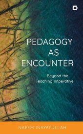 book Pedagogy as Encounter: Beyond the Teaching imperative