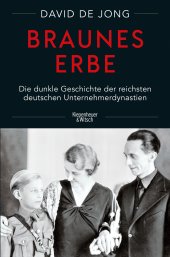 book Braunes Erbe: Die dunkle Geschichte der reichsten deutschen Unternehmerdynastien