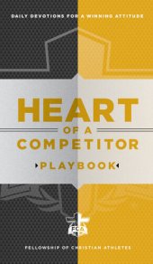 book Heart of a Competitor Playbook: Daily Devotions for a Winning Attitude