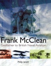 book Frank McClean: Godfather to British Naval Aviation