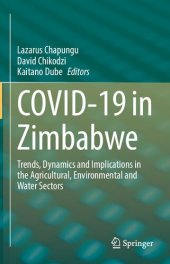 book COVID-19 in Zimbabwe: Trends, Dynamics and Implications in the Agricultural, Environmental and Water Sectors