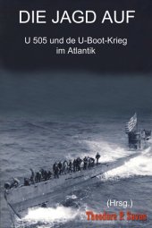 book Die Jagd Auf U 505 Und Der U-Boot-Krieg Im Atlantik