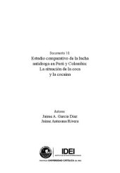 book Estudio comparativo de la lucha antidroga en Perú y Colombia: La situación de la coca y la cocaína