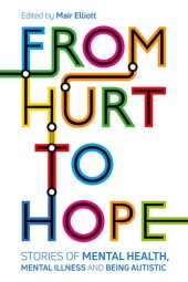 book From Hurt to Hope: Stories of Mental Health, Mental Illness and Being Autistic