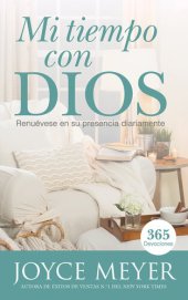 book Mi tiempo con Dios: Renuévese en su presencia diariamente