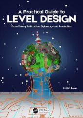 book A Practical Guide to Level Design: From Theory to Practice, Diplomacy and Production