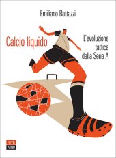 book Calcio liquido. L'evoluzione tattica della Serie A