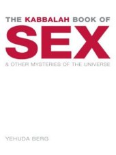 book The Kabbalah Book of Sex: And Other Mysteries of the Universe