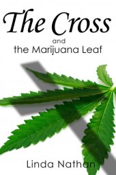 book The Cross and the Marijuana Leaf