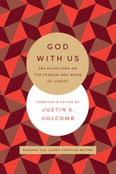 book God with Us: 365 Devotions on the Person and Work of Christ