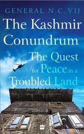 book The Kashmir Conundrum: The Quest for Peace in a Troubled Land