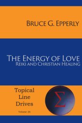 book The Energy of Love: Reiki and Christian Healing