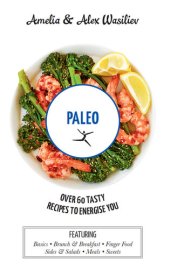 book Paleo: Over 60 Tasty Recipes to Energise You