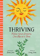 book Thriving: Follow Your Dreams One Step at a Time