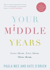 book Your Middle Years – Love Them. Live Them. Own Them.: A Book for the Menopause and Beyond