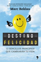 book Destino felicidad: 12 sencillos principios que cambiarán tu vida