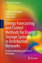 book Energy Forecasting and Control Methods for Energy Storage Systems in Distribution Networks: Predictive Modelling and Control Techniques